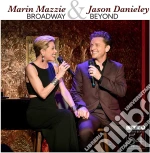 Marin Mazzie & Jason Danieley - Broadway & Beyond - Live At Feinstein'S/54 Below cd