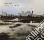 Tim Walters - Neither Here Nor There cd