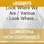 Look Where We Are / Various - Look Where We Are / Various cd