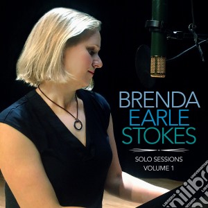 Brenda Earle Stokes - Solo Sessions, Vol. 1 cd musicale