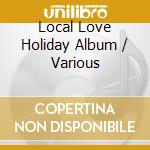 Local Love Holiday Album / Various cd