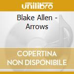 Blake Allen - Arrows cd musicale