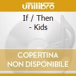 If / Then - Kids cd