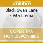 Black Swan Lane - Vita Eterna cd
