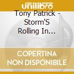 Tony Patrick - Storm'S Rolling In (Acoustic) cd