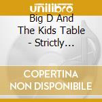 Big D And The Kids Table - Strictly Covered cd