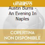 Austin Burns - An Evening In Naples cd
