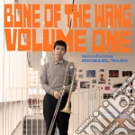 Michael Wang - Bone Of The Wang Volume 1 cd