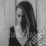 Jen Allen - Sifting Grace cd