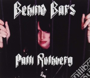 Patti Rothberg - Behind Bars cd musicale