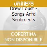 Drew Foust - Songs Anfd Sentiments cd