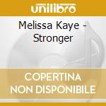 Melissa Kaye - Stronger cd