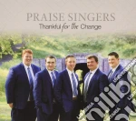 Praise Singers - Thankful For The Change cd