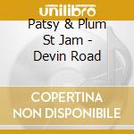 Patsy & Plum St Jam - Devin Road cd