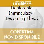 Deplorable Immaculacy - Becoming The Devil cd