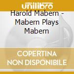 Harold Mabern - Mabern Plays Mabern cd