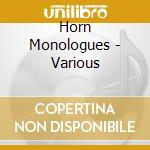 Horn Monologues - Various cd
