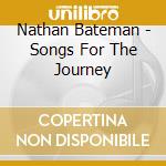 Nathan Bateman - Songs For The Journey cd