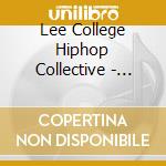 Lee College Hiphop Collective - Lofi cd