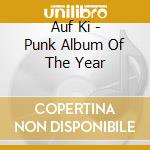 Auf Ki - Punk Album Of The Year cd