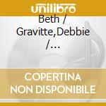 Beth / Gravitte,Debbie / Braxton,Brenda Leavel - Platinum Girls - Musical (Original Concept Album) cd