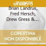 Brian Landrus, Fred Hersch, Drew Gress & Billy Hart - For Now cd