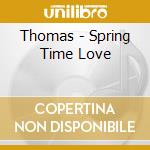 Thomas - Spring Time Love cd