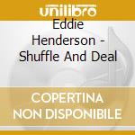 Eddie Henderson - Shuffle And Deal cd