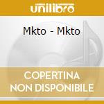 Mkto - Mkto cd musicale di Mkto