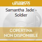 Samantha Jade - Soldier cd