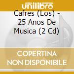 Cafres (Los) - 25 Anos De Musica (2 Cd) cd