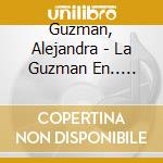 Guzman, Alejandra - La Guzman En.. -cd+dvd- (2 Cd) cd musicale di Guzman, Alejandra