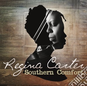 Regina Carter - Southern Comfort cd musicale di Regina Carter