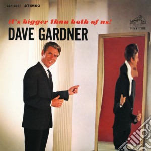 Dave Gardner - It'S Bigger Than Both Of Us cd musicale di Dave Gardner