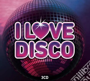 I Love Disco (3 Cd) cd musicale di Artisti Vari