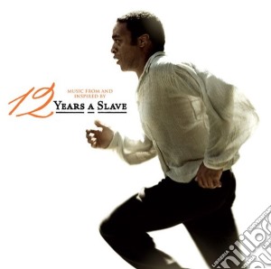 12 Years A Slave (Music From And Inspired By The Motion Picture) cd musicale di Artisti Vari