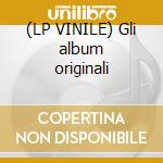 (LP VINILE) Gli album originali cd