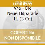 V/a - Die Neue Hitparade 11 (3 Cd) cd