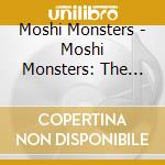 Moshi Monsters - Moshi Monsters: The Movie Original Motion Picture Soundtrack cd