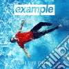Example - Live Life Living cd musicale di Example