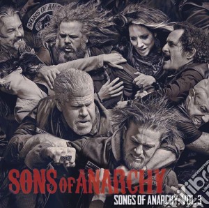Songs Of Anarchy Vol. 3 / O.S.T. cd musicale