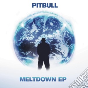 Pitbull - Meltdown -ep- cd musicale di Pitbull