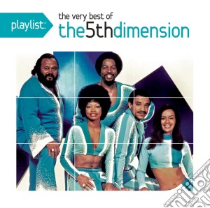 5th Dimension (The) - Playlist: The Very Best Of cd musicale di Fifth Dimension