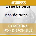Elaine De Jesus - Manisfestacao Da Gloria cd