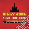 Billy Joel - A Matter Of Trust - The Bridge To Russia - The Music (2 Cd) cd