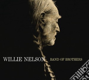 Willie Nelson - Band Of Brothers cd musicale di Willie Nelson