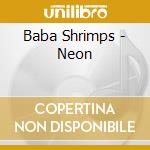 Baba Shrimps - Neon cd