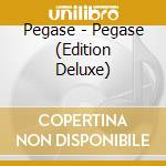 Pegase - Pegase (Edition Deluxe) cd