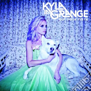 Kyla La Grange - Cut Your Teeth cd musicale di Kyla La Grange