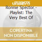 Ronnie Spector - Playlist: The Very Best Of cd